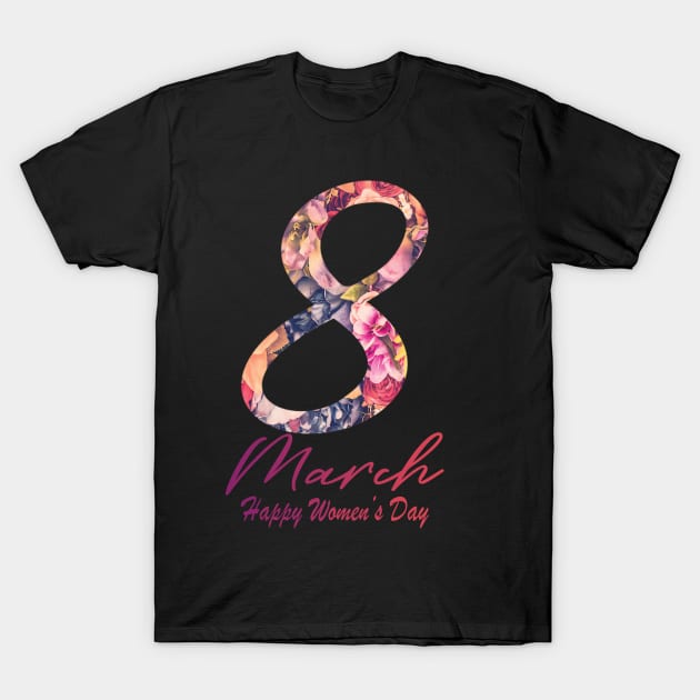 International Womens Day 2021 Gifts - Women's Day 8 March 2021 Gift For Women T-Shirt by Charaf Eddine